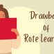 Drawback of Rote Learning